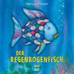 Marcus Pfister: Der Regenbogenfisch
