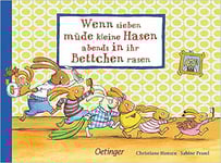 Wenn sieben müde kleine Hasen abends in ihr Bettchen rasen