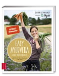 Easy Ayurveda: Das Kochbuch
4 Schritte für Deinen Neuanfang in der Küche